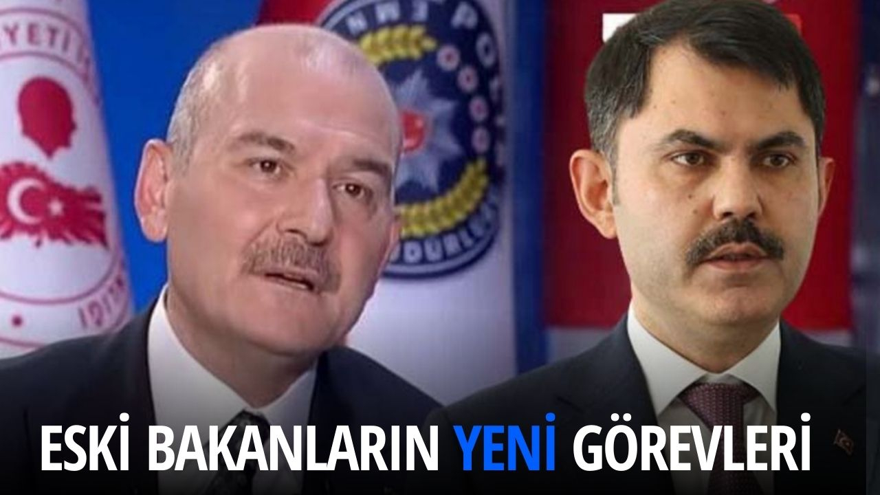 ESKİ BAKANLARIN YENİ GÖREVLERİ