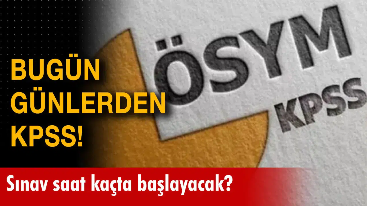 KPSS  Saat Kaçta Başlayacak? Alan Bilgisi 2. Gün Sınavı Süresi ve Bitiş Saati