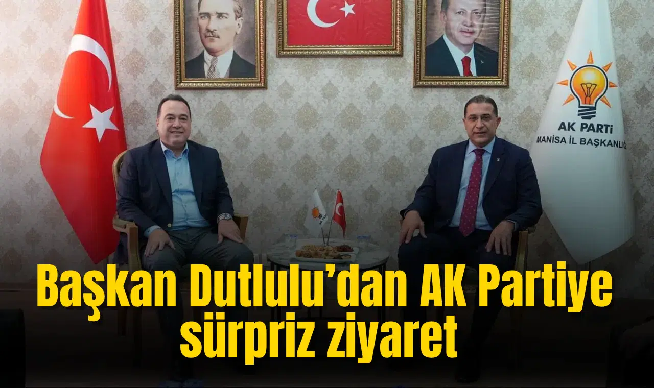 Başkan Dutlulu’dan AK Partiye sürpriz ziyaret