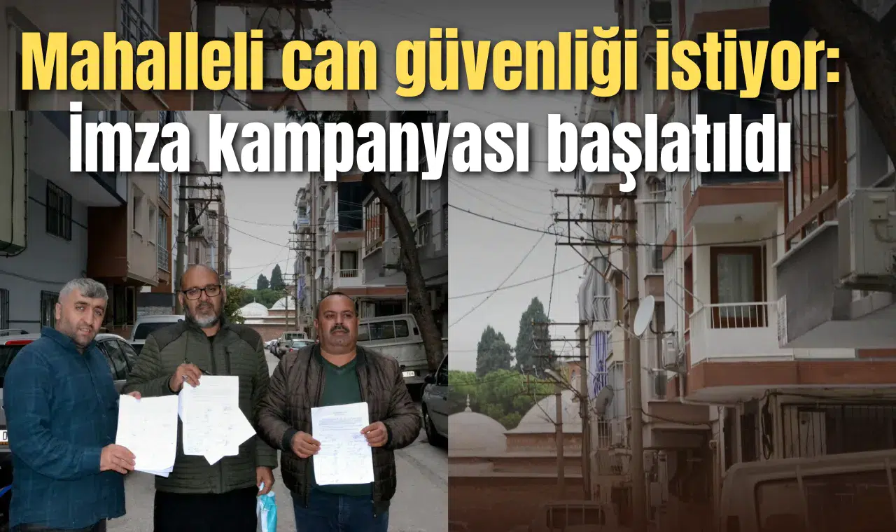 Mahalleli can güvenliği istiyor: İmza kampanyası başlatıldı
