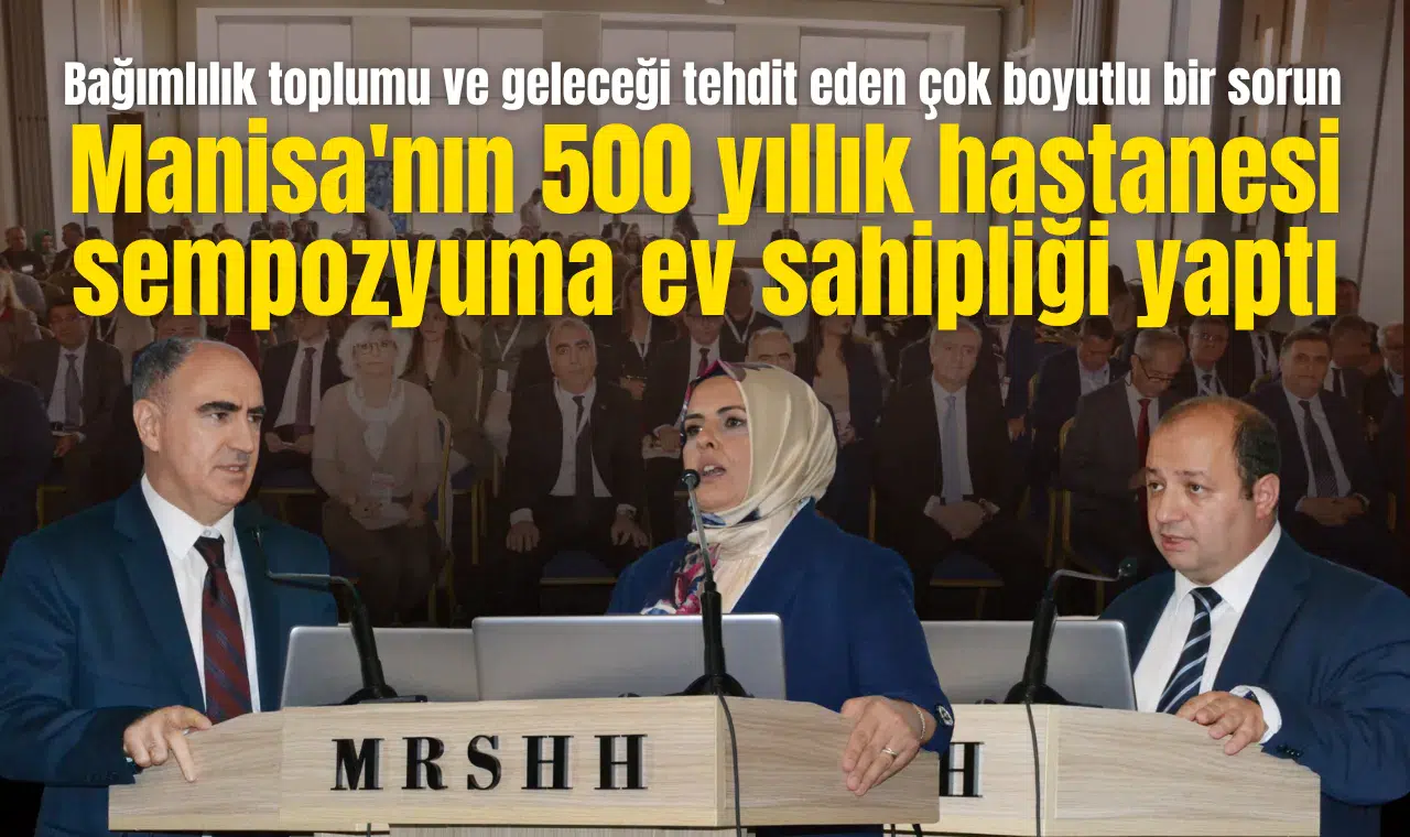 Manisa'nın 500 yıllık hastanesi sempozyuma ev sahipliği yaptı