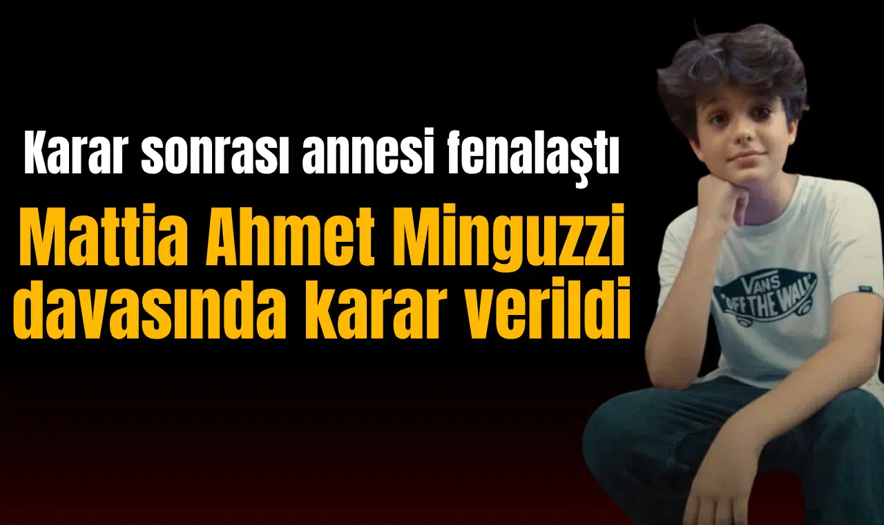 Mattia Ahmet Minguzzi davasında karar verildi