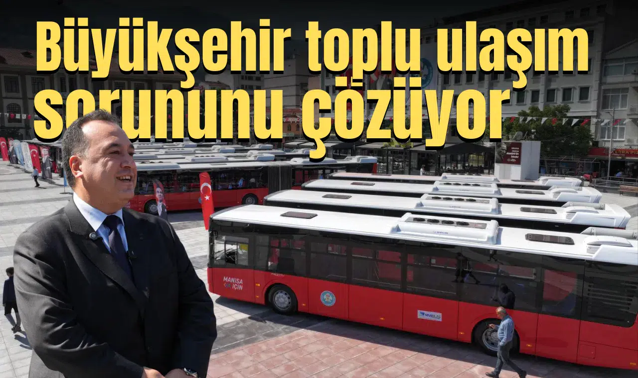Büyükşehir toplu ulaşım sorununu çözüyor