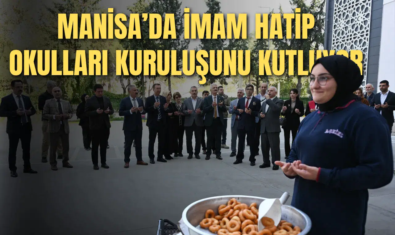 MANİSA’DA İMAM HATİP OKULLARI KURULUŞUNU KUTLUYOR
