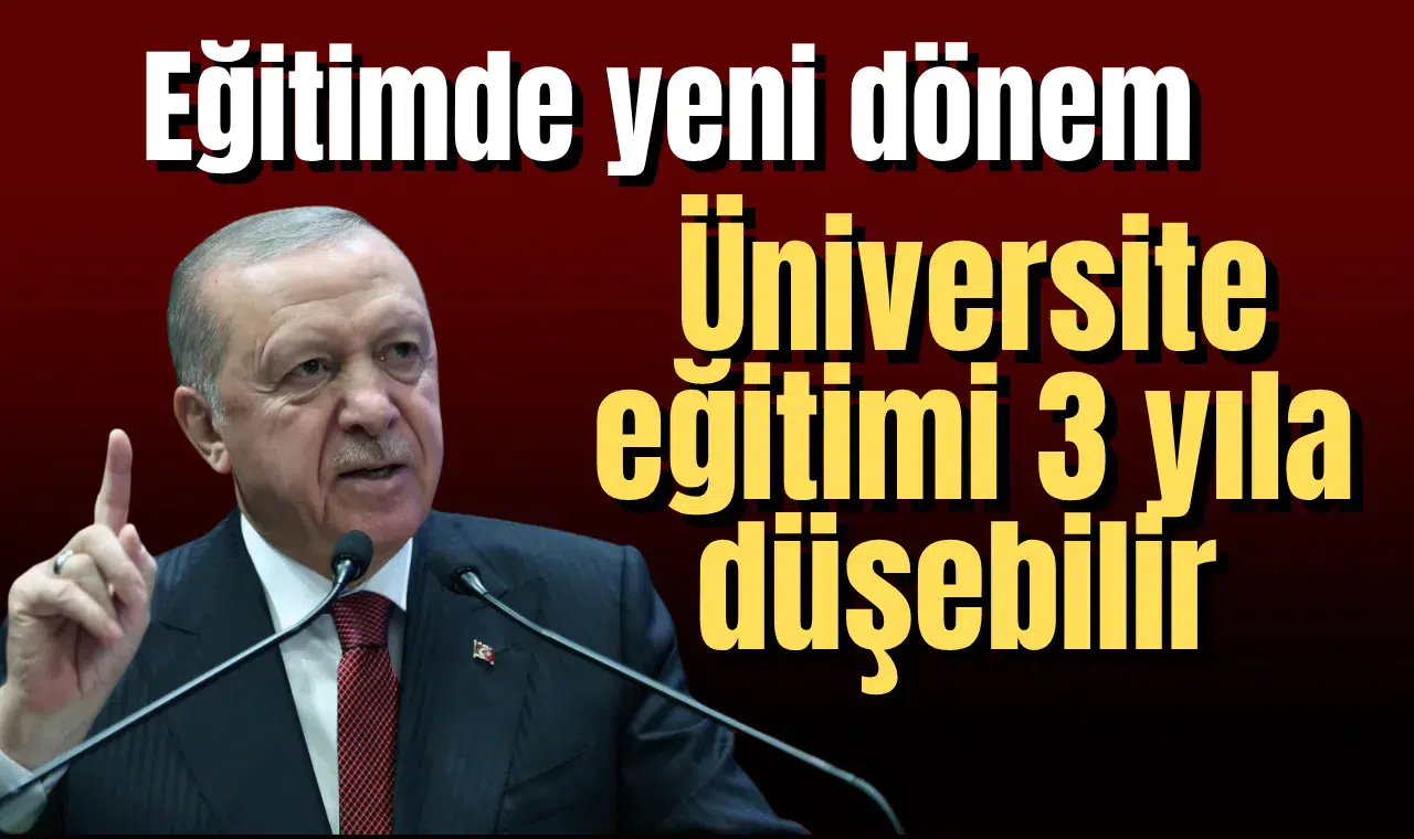 Üniversite eğitimi 3 yıla düşebilir