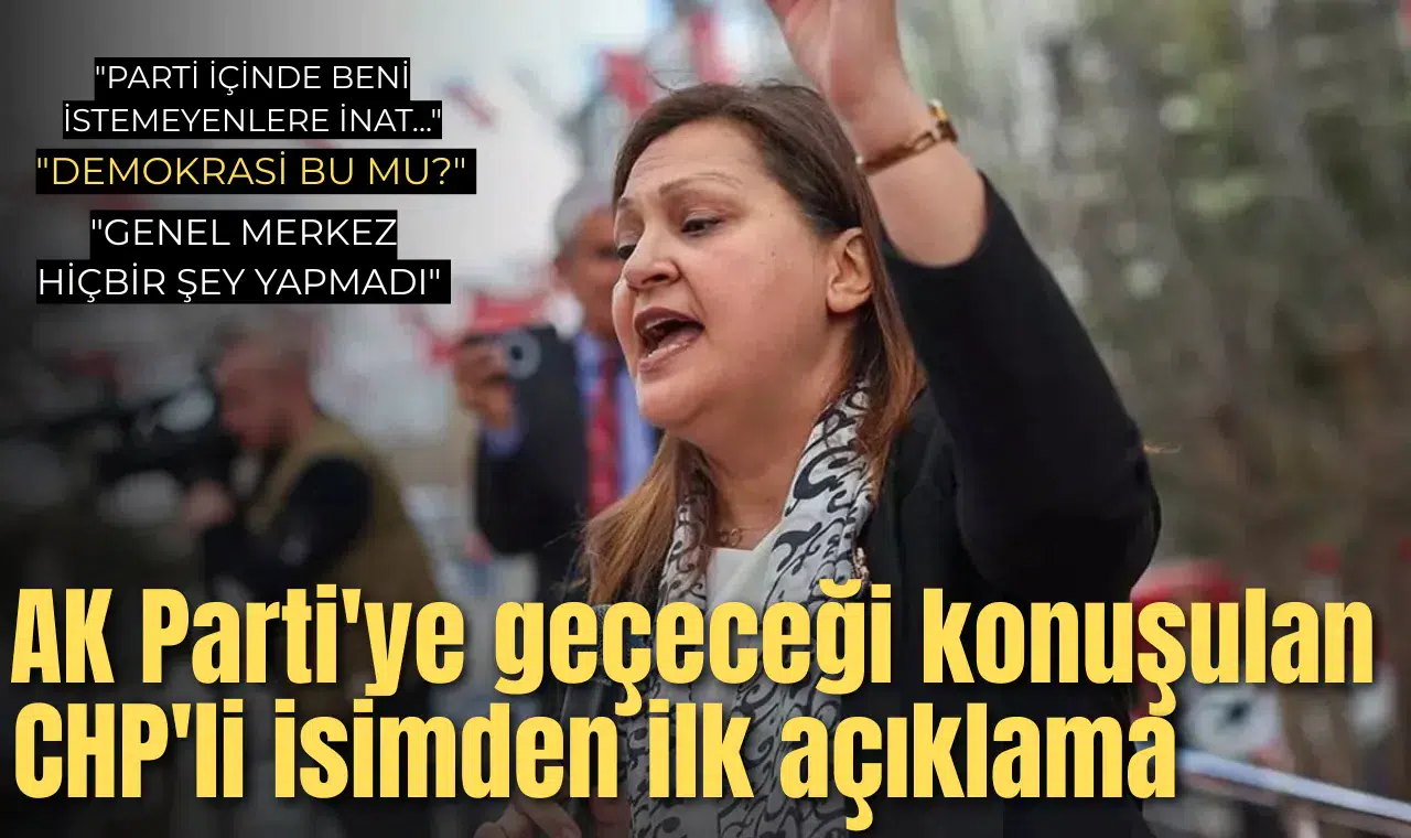 AK Parti'ye geçeceği konuşulan CHP'li isimden ilk açıklama