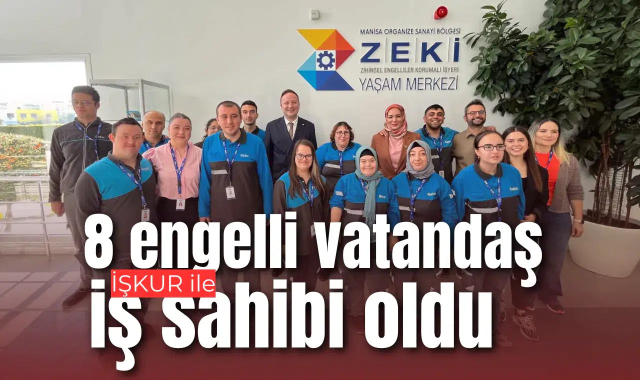İŞKUR ile 8 engelli vatandaş iş sahibi oldu