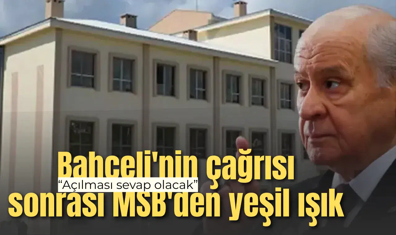 Bahçeli'nin çağrısı sonrası MSB'den yeşil ışık
