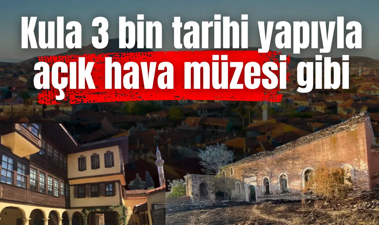 Kula 3 bin tarihi yapıyla açık hava müzesi gibi