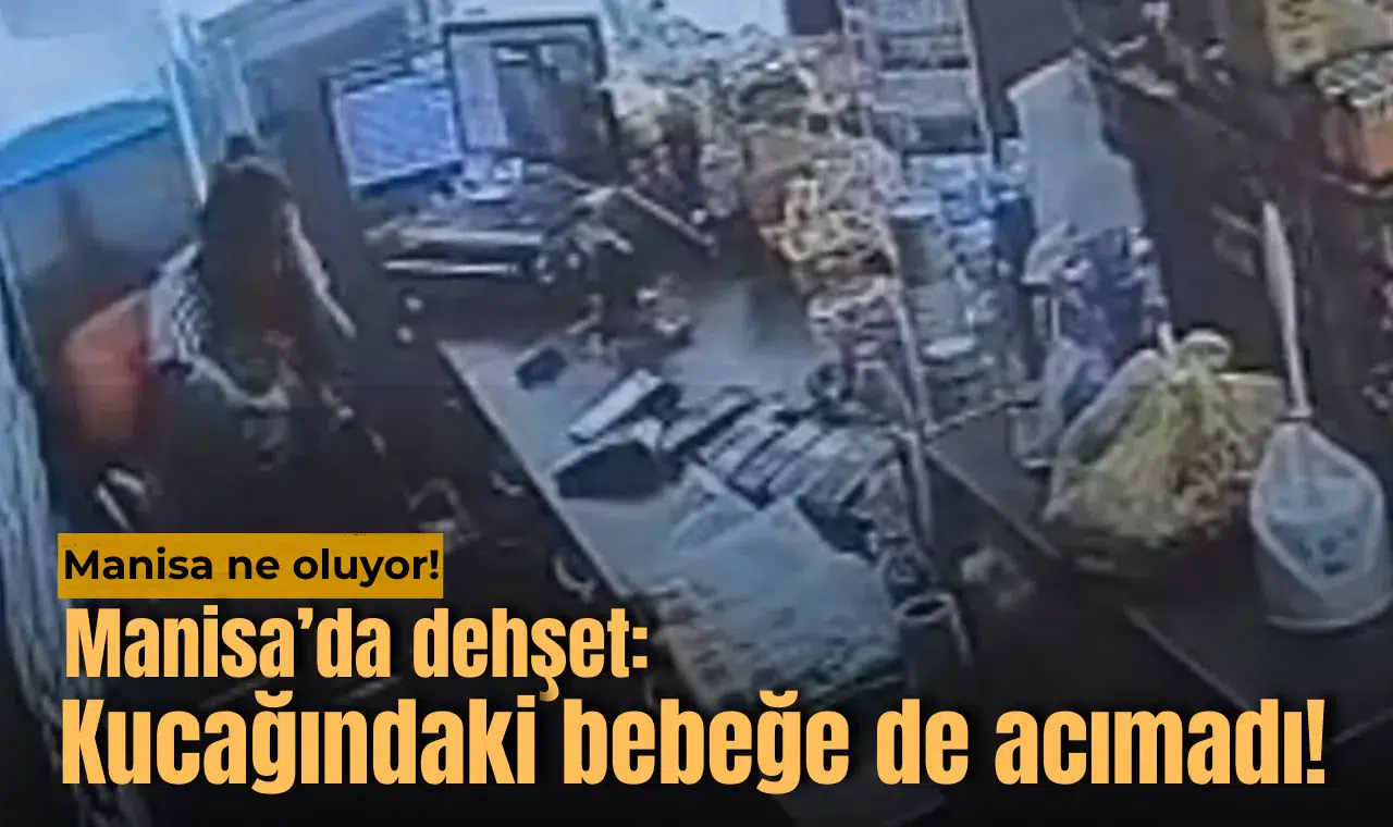 Manisa'da eski eş dehşeti: Kucağındaki bebeğe aldırmadan defalarca bıçakladı