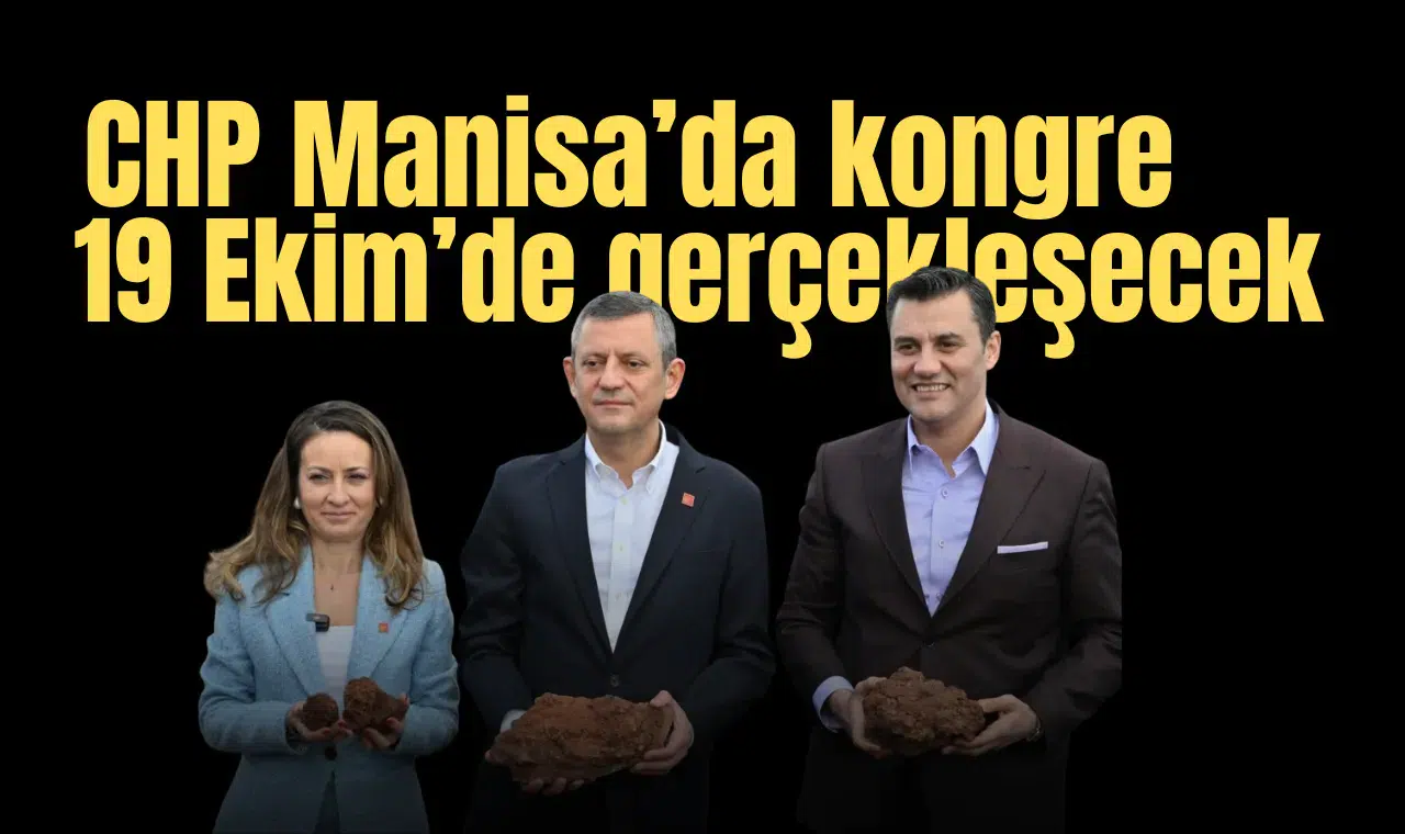 CHP Manisa’da kongre 19 Ekim’de gerçekleşecek