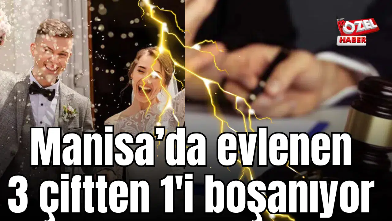 Manisa’da evlenen 3 çiftten 1’i boşanıyor