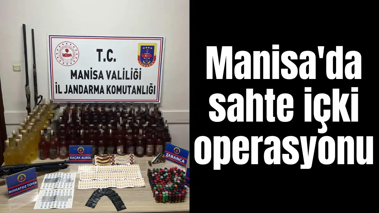 Manisa'da sahte içki operasyonu