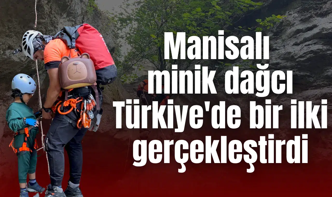Manisalı minik dağcı Türkiye'de bir ilki gerçekleştirdi