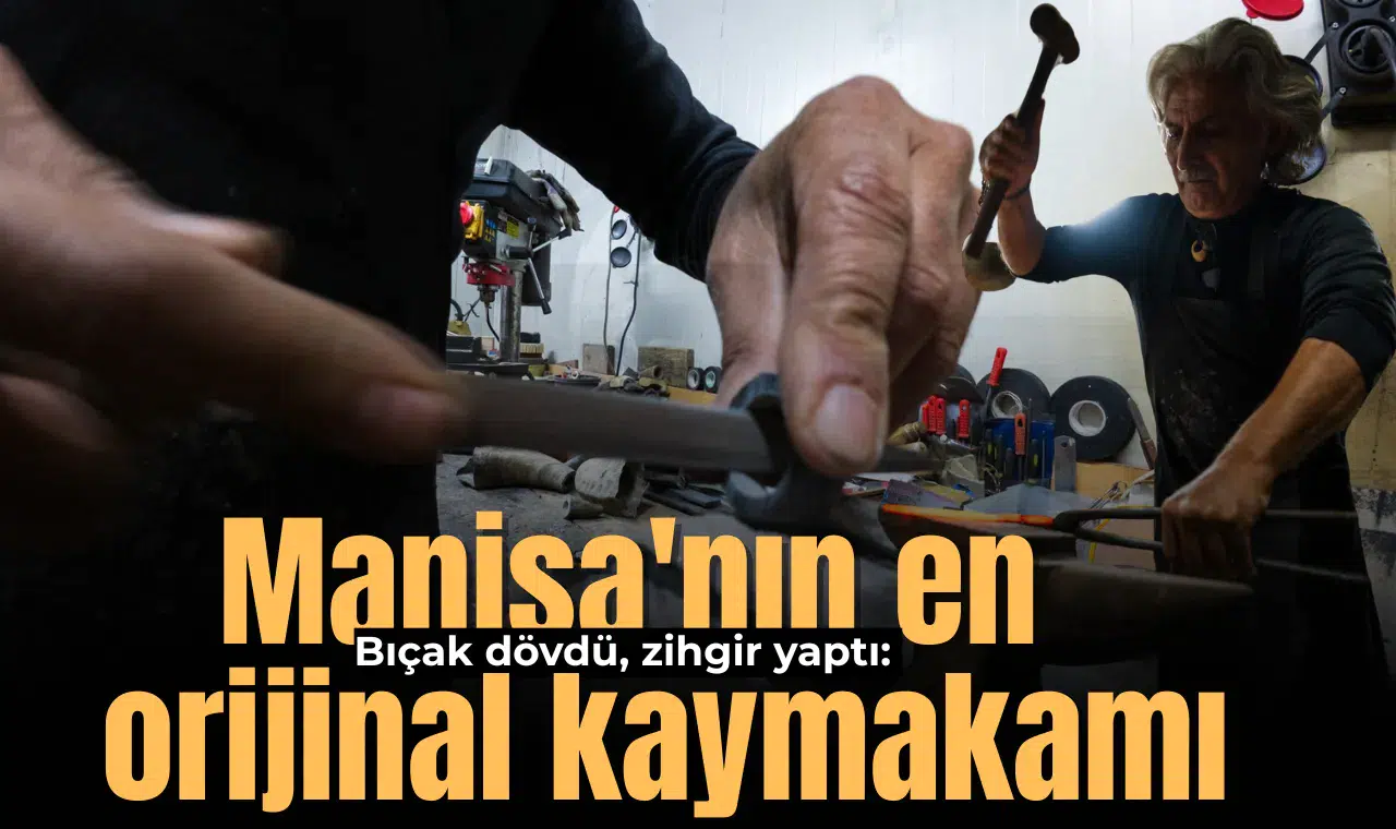 Bıçak dövdü, zihgir yaptı: Manisa'nın en orijinal kaymakamı