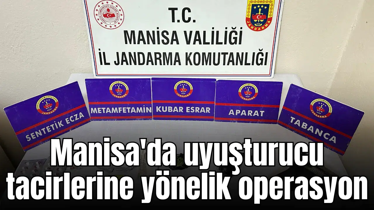 Manisa'da uyuşturucu tacirlerine yönelik operasyon