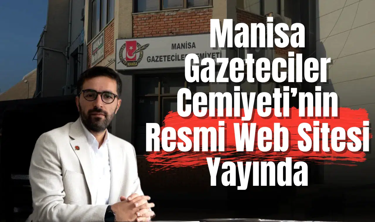 Manisa Gazeteciler Cemiyeti’nin Resmi Web Sitesi Yayında