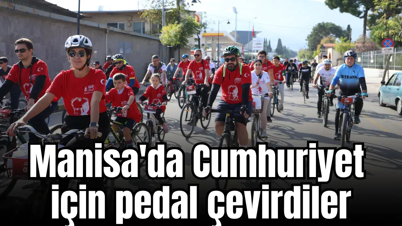 Manisa'da Cumhuriyet için pedal çevirdiler
