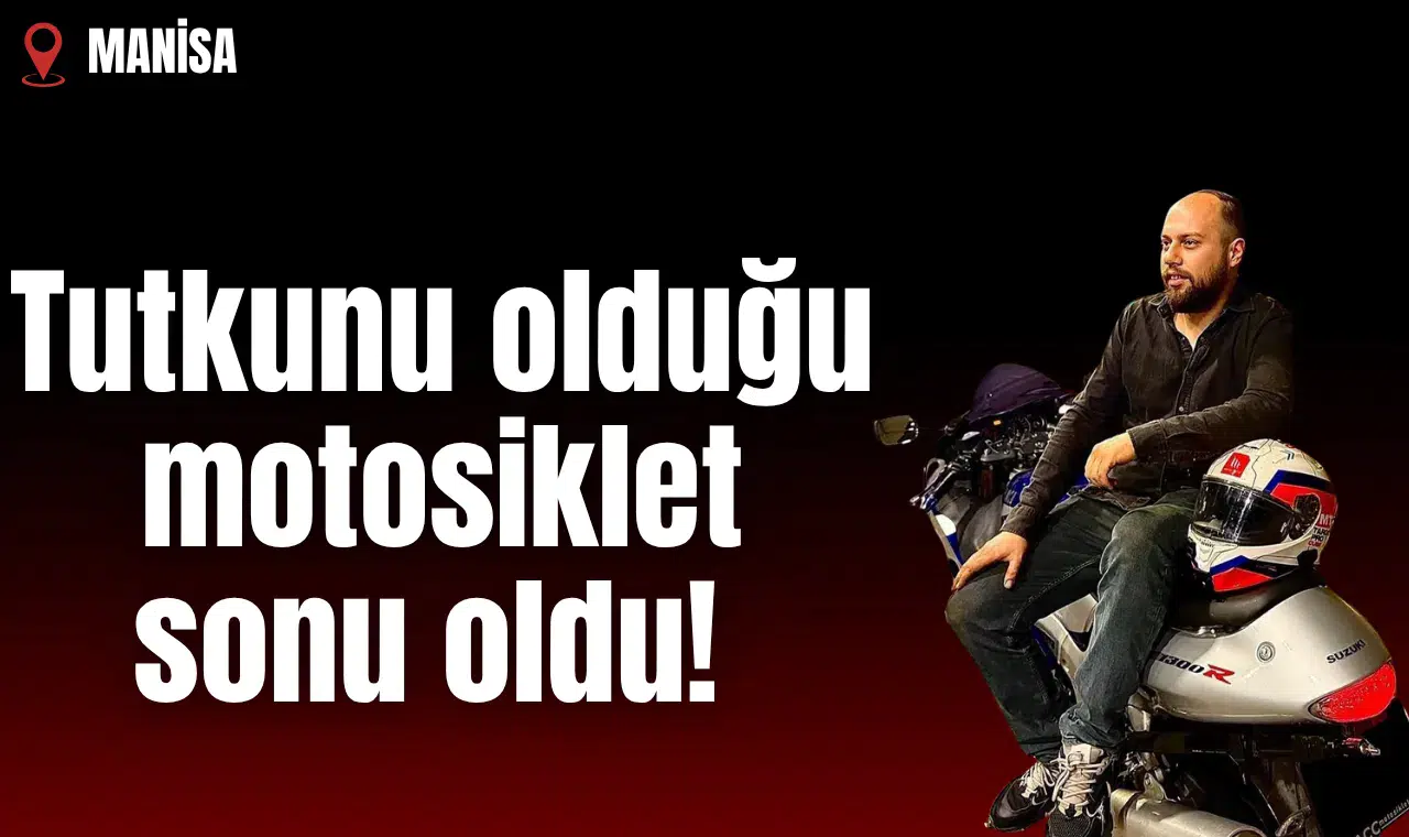 Tutkunu olduğu motosiklet sonu oldu!