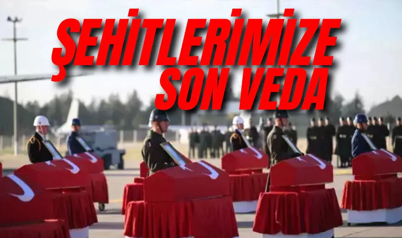 Şehitlerimize son veda