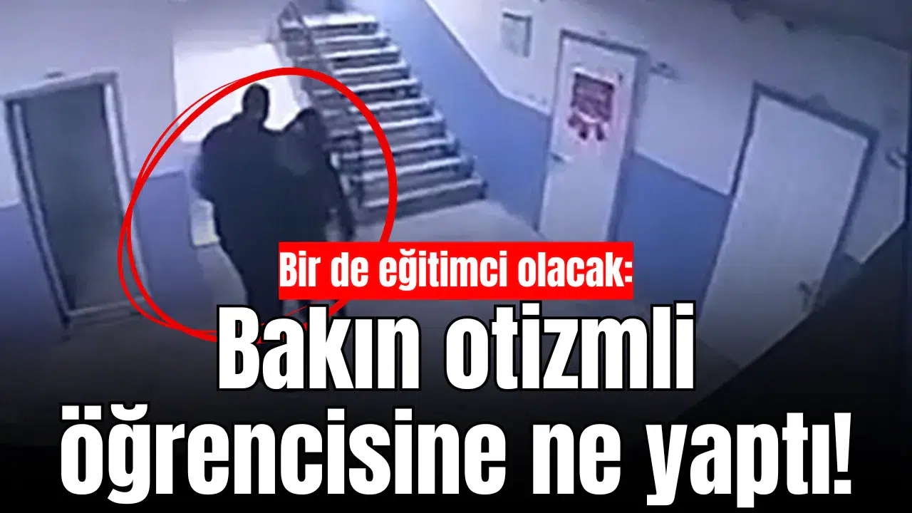Bir de eğitimci olacak: Bakın otizmli öğrencisine ne yaptı!