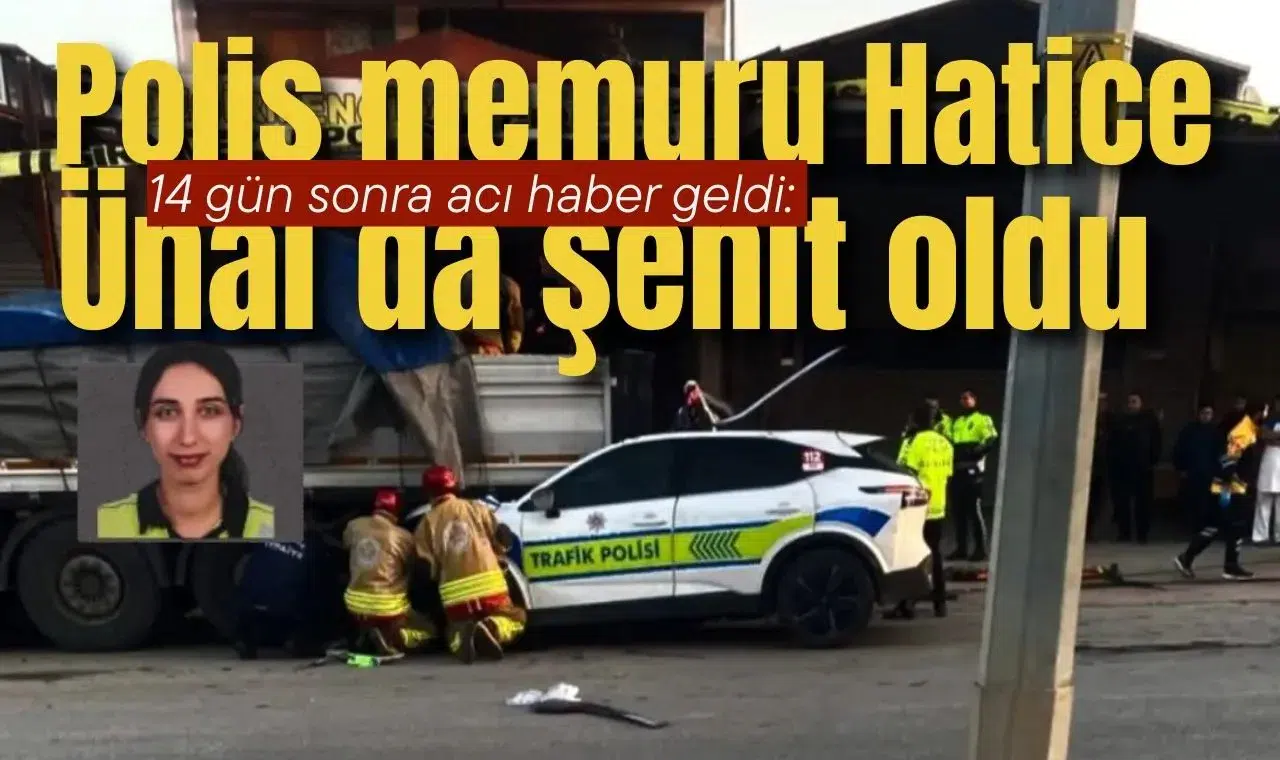 14 gün sonra acı haber geldi: Polis memuru Hatice Ünal da şehit oldu