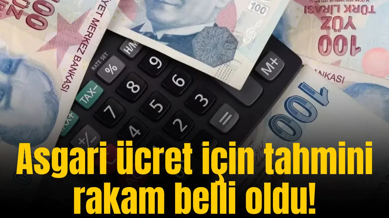 Asgari ücret için tahmini rakam belli oldu!