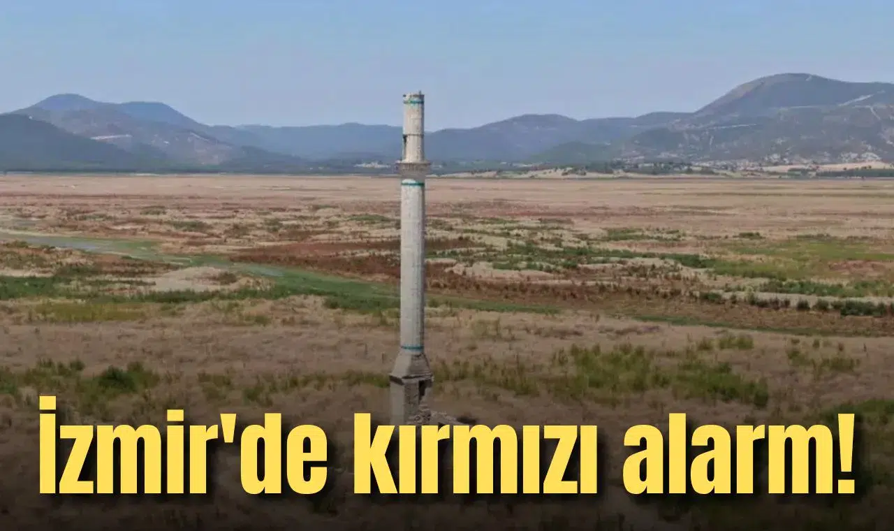 İzmir'de kırmızı alarm!