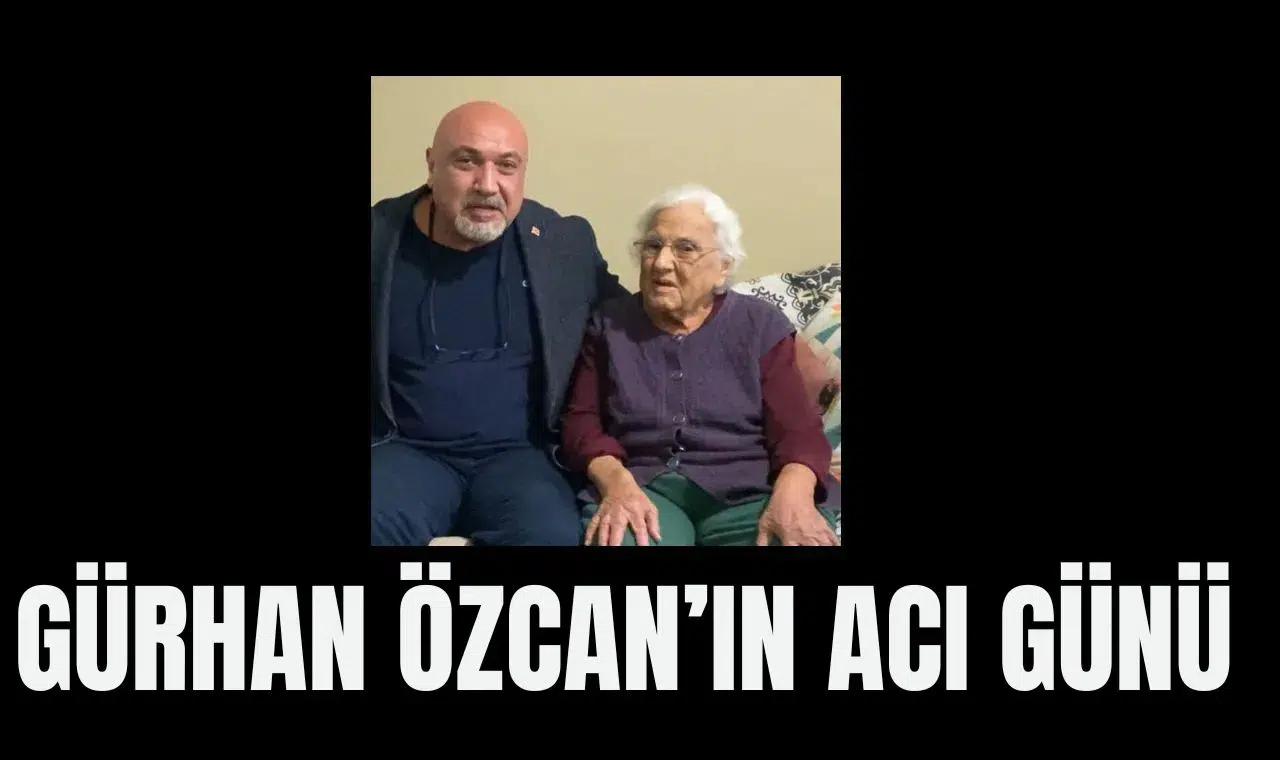 Gürhan Özcan'ın acı günü