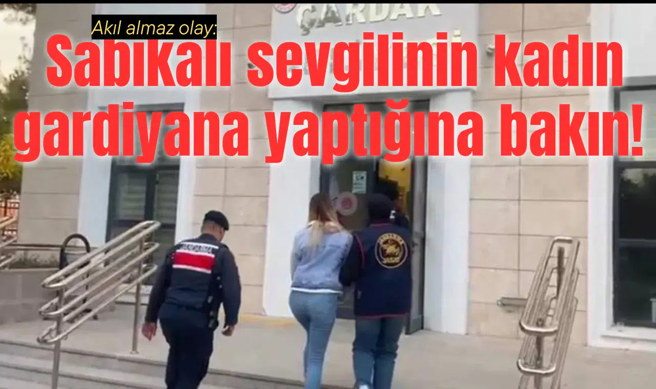 Akıl almaz olay: Sabıkalı sevgilinin kadın gardiyana yaptığına bakın!