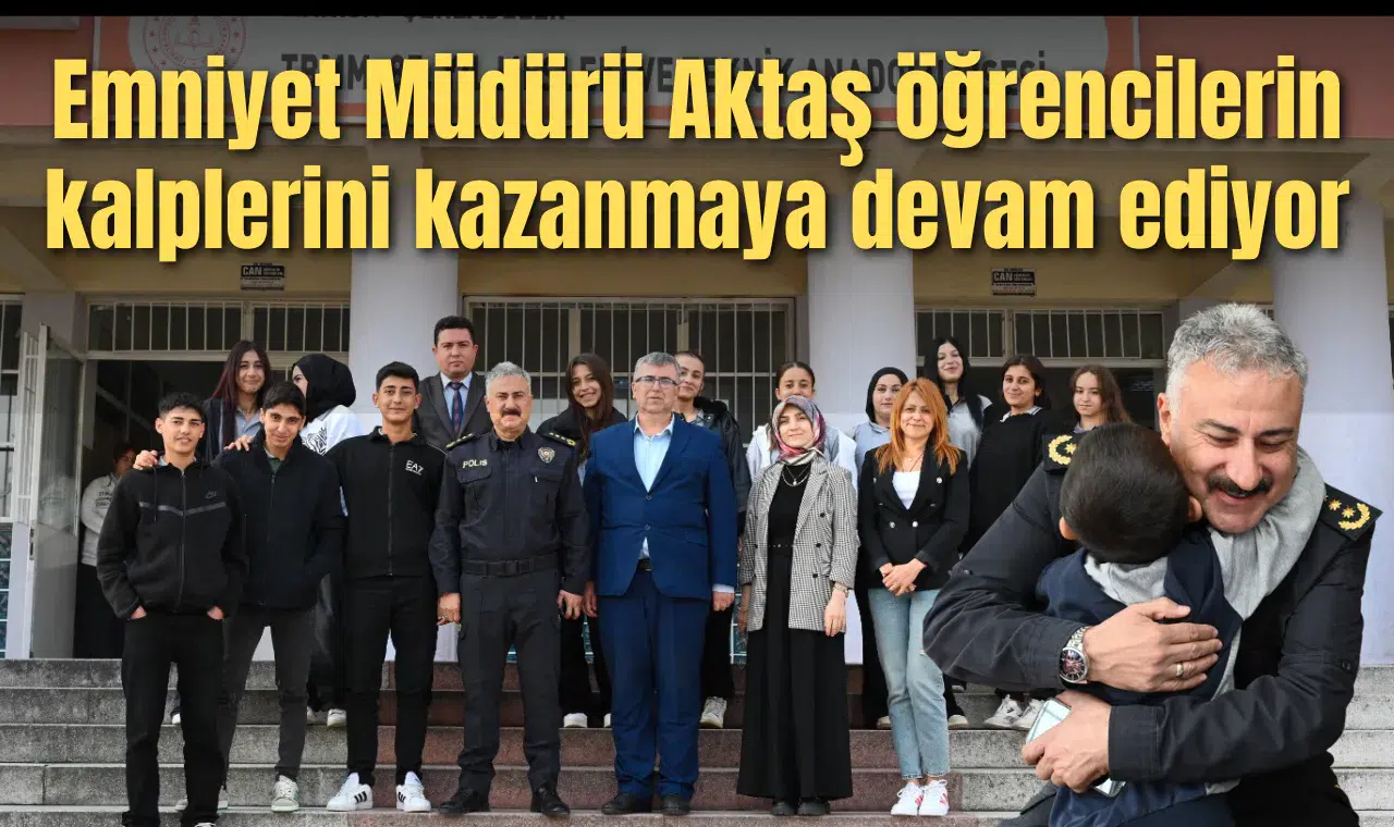 Emniyet Müdürü Aktaş okullara ziyarete devam ediyor