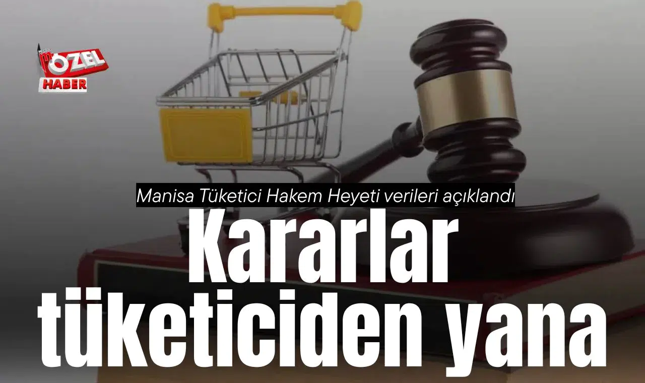 Manisa’da kararlar tüketiciden yana