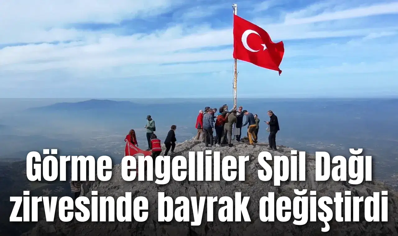 Görme engelliler Spil Dağı zirvesinde bayrak değiştirdi