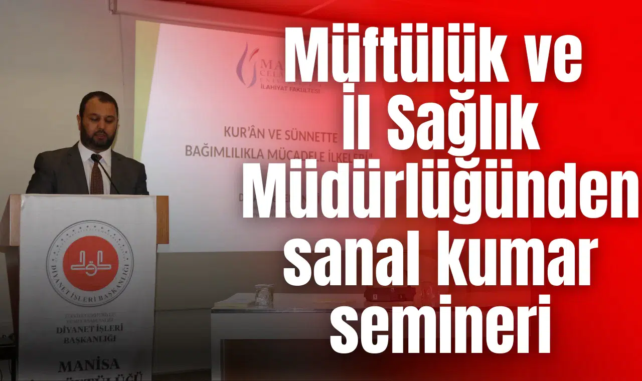 Müftülük ve İl Sağlık Müdürlüğünden sanal kumar semineri