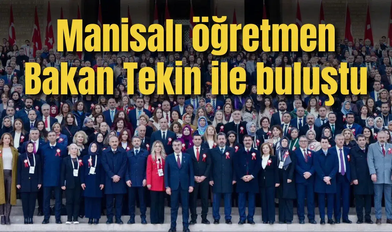 Manisalı öğretmen Bakan Tekin ile buluştu