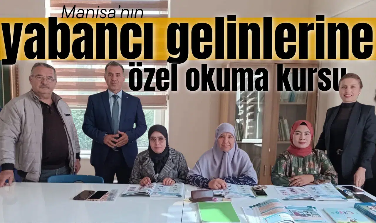 Manisa’nın “yabancı gelinler”ine özel okuma kursu