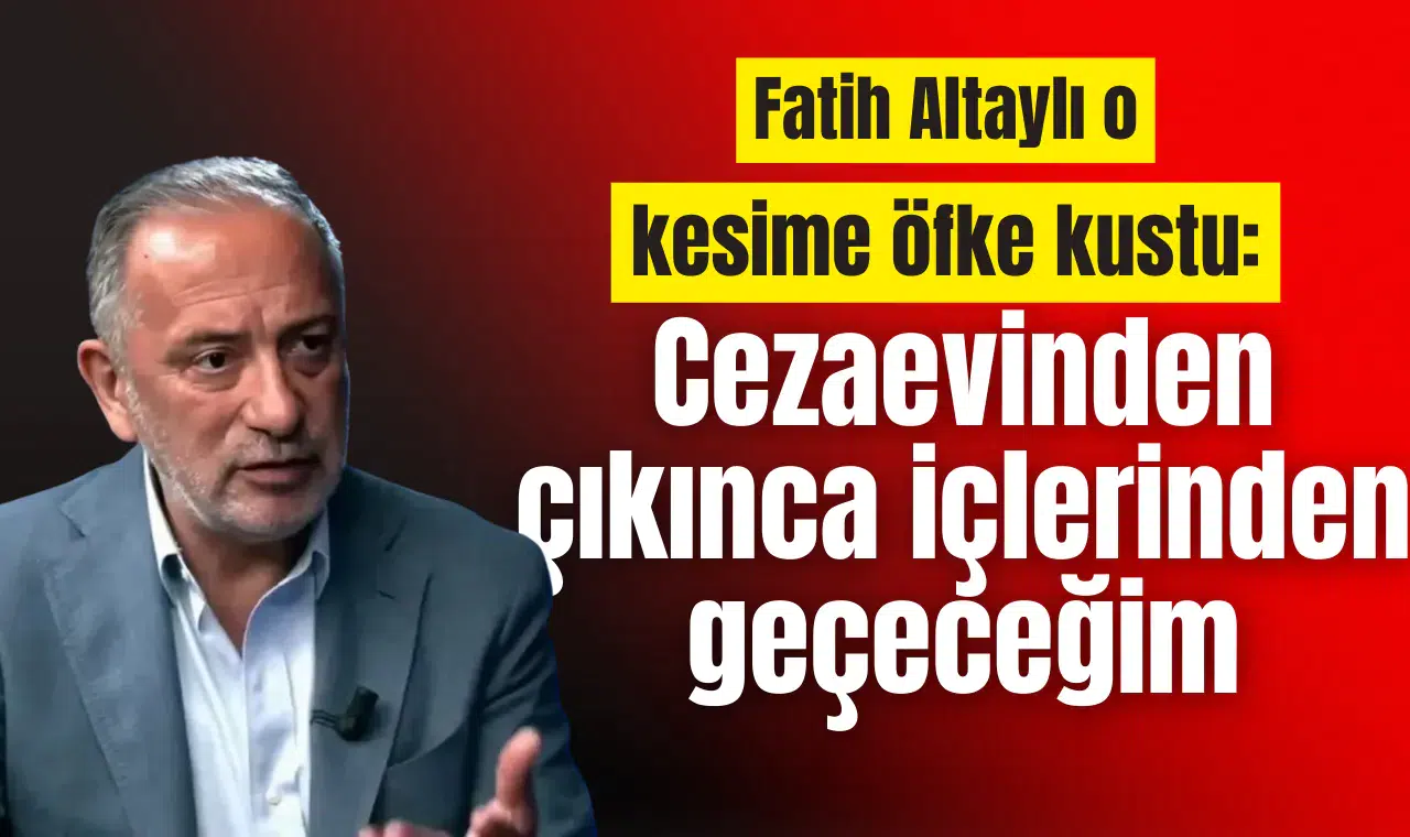 Fatih Altaylı o kesime öfke kustu: Cezaevinden çıkınca içlerinden geçeceğim