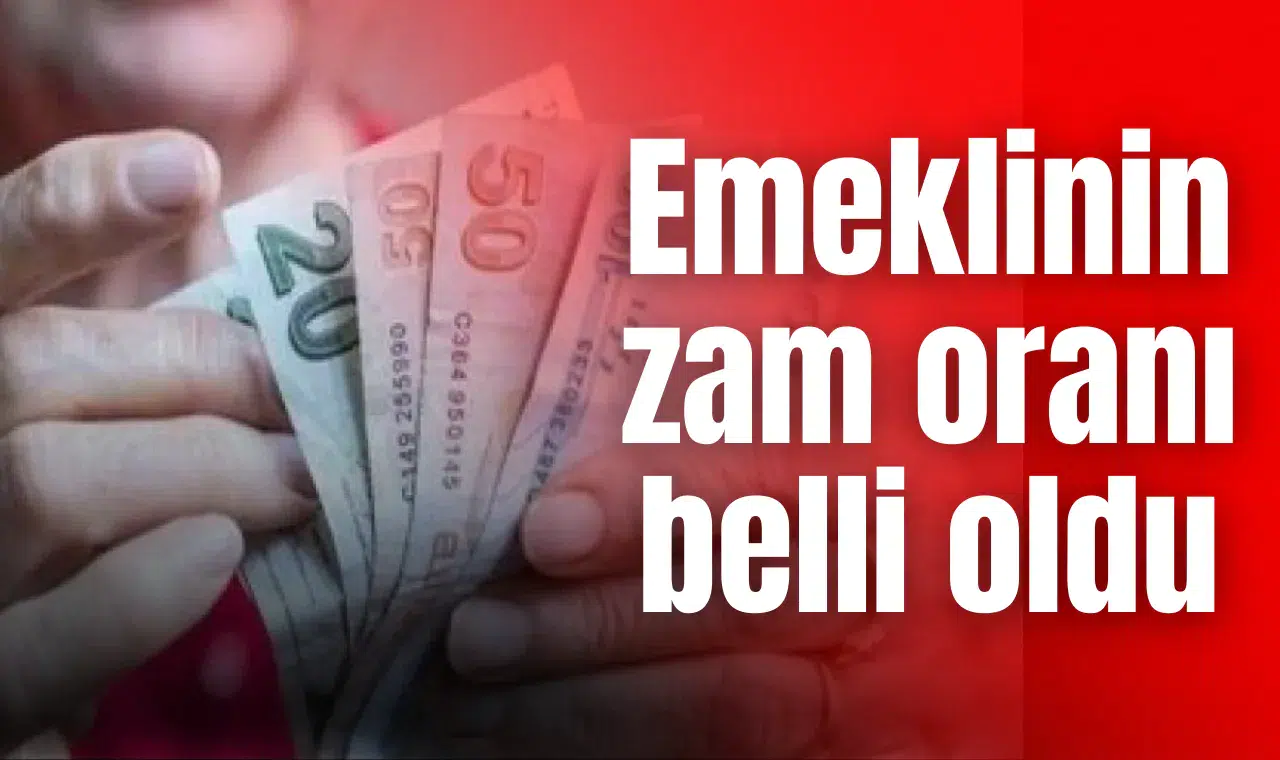 Emeklinin zam oranı belli oldu