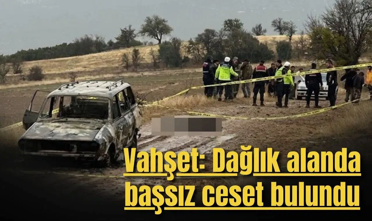 Vahşet: Dağlık alanda başsız ceset bulundu