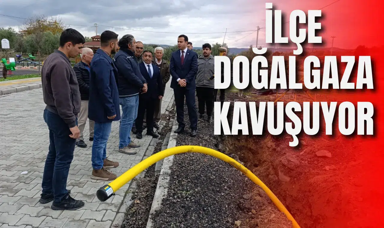 İlçeye doğalgaz için ilk adım atıldı