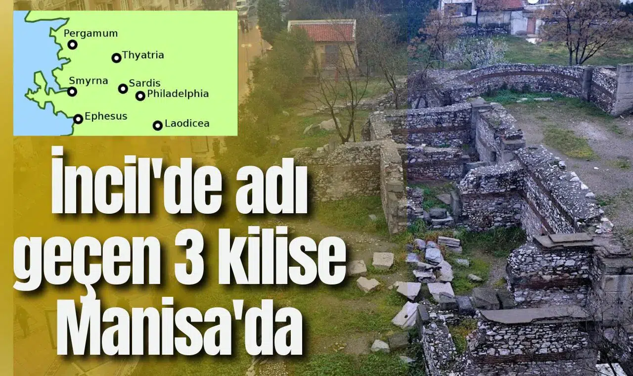 İncil'de adı geçen 3 kilise Manisa'da