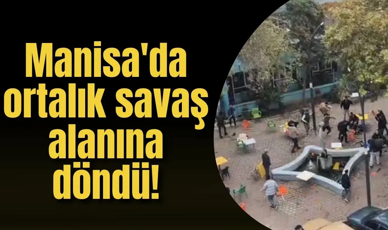 Manisa'da ortalık savaş alanına döndü!
