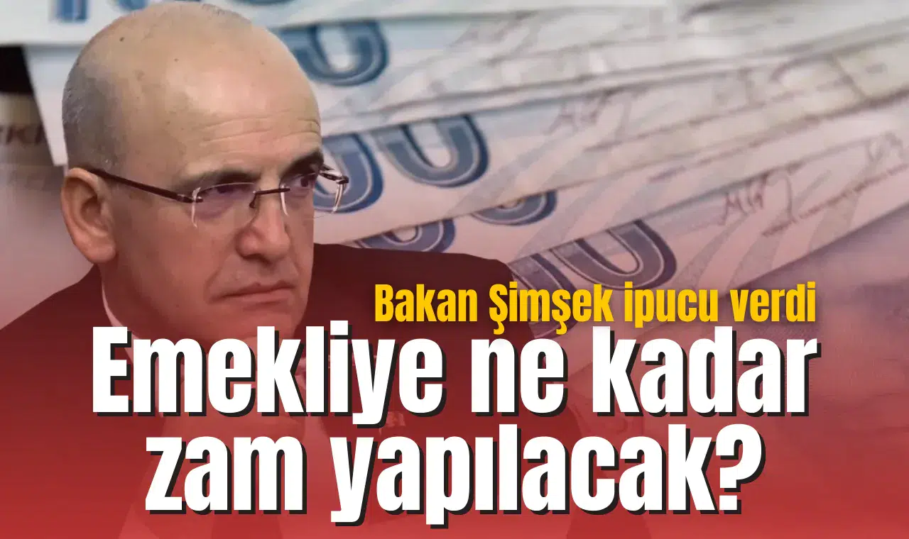 Emekliye ne kadar zam yapılacak? Bakan Şimşek ipucu verdi
