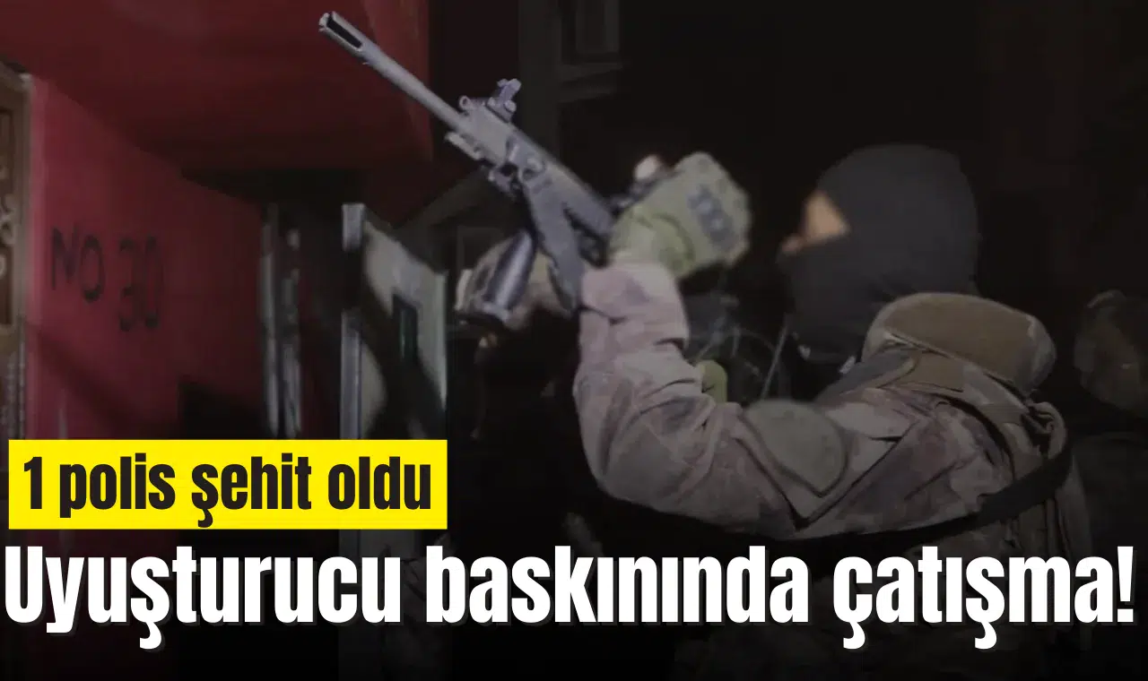Uyuşturucu baskınında çatışma! 1 polis yaralandı