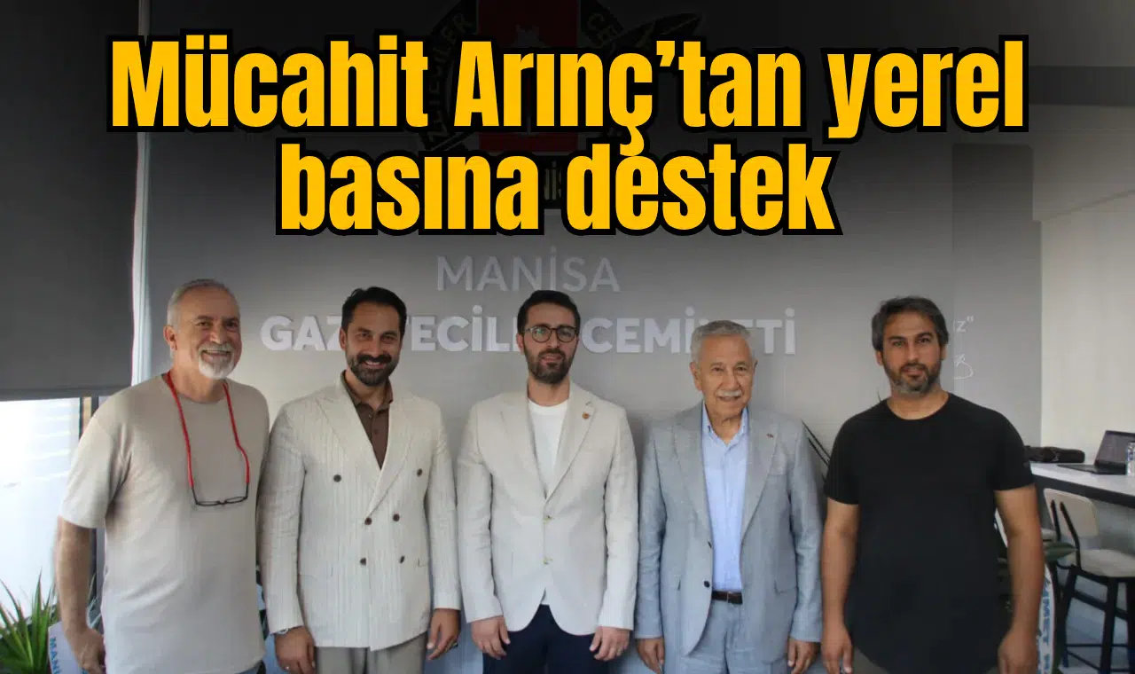 Mücahit Arınç’tan yerel basına destek