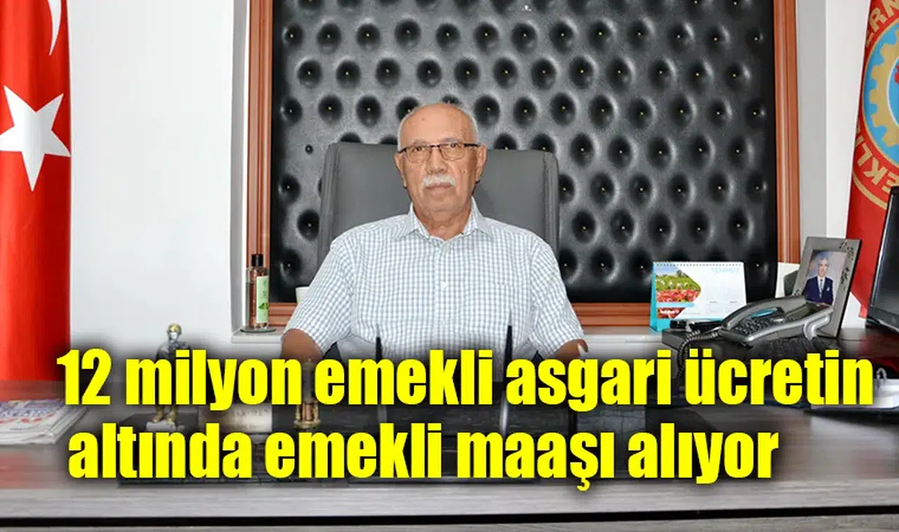 12 milyon emekli asgari ücretin altında emekli maaşı alıyor