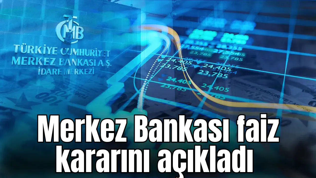 Merkez Bankası faiz kararını açıkladı
