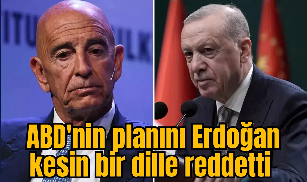 ABD'nin planını Erdoğan kesin bir dille reddetti