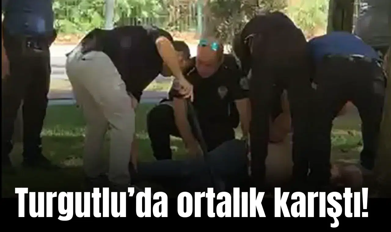 Turgutlu'da ortalık karıştı!