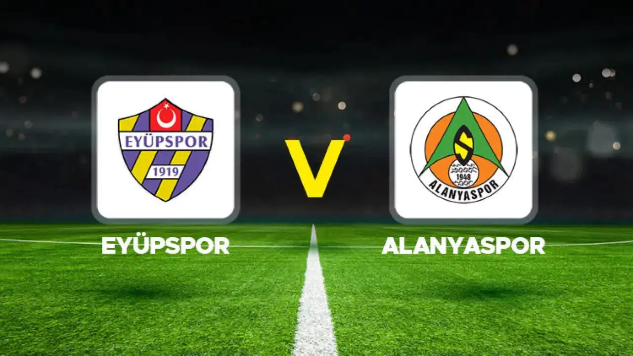 Eyüpspor – Alanyaspor Maçı Ne Zaman, Saat Kaçta ve Hangi Kanalda?